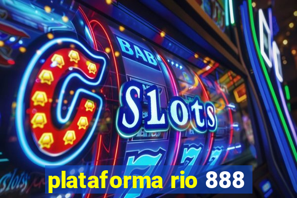 plataforma rio 888